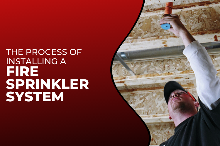 The Process of Installing A Fire Sprinkler System